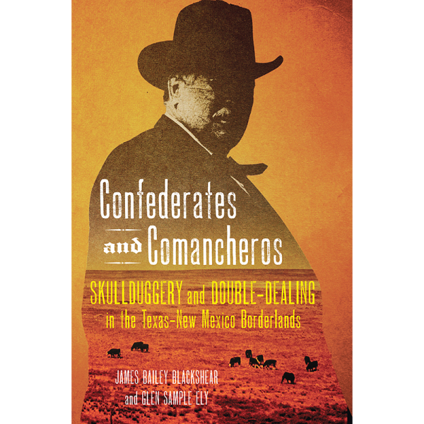 Confederates and Comancheros Book Cover